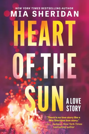 Heart of the Sun: A Brooding Bodyguard Romance of Close Proximity and Natural Disaster in California Hardcover  May 20, 2025